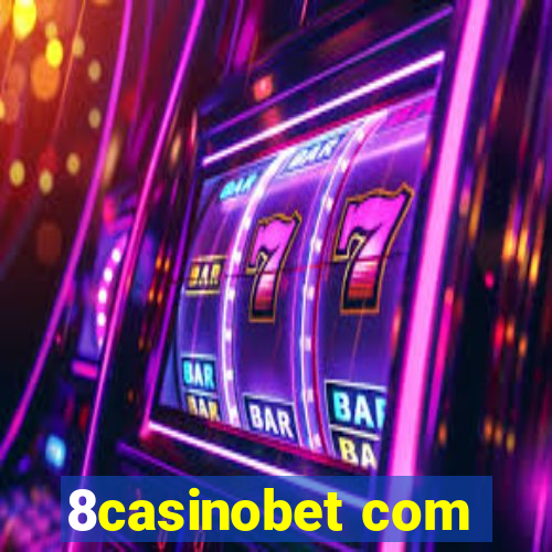 8casinobet com