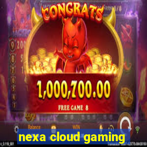 nexa cloud gaming