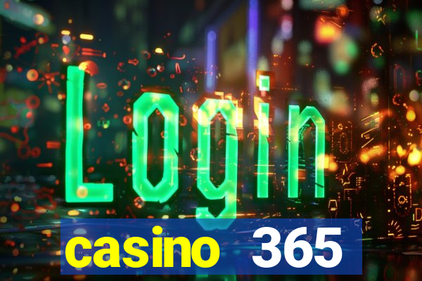 casino 365 online.net casino