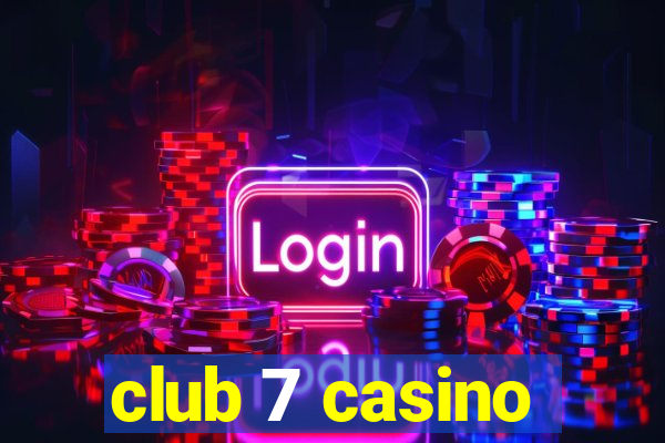 club 7 casino