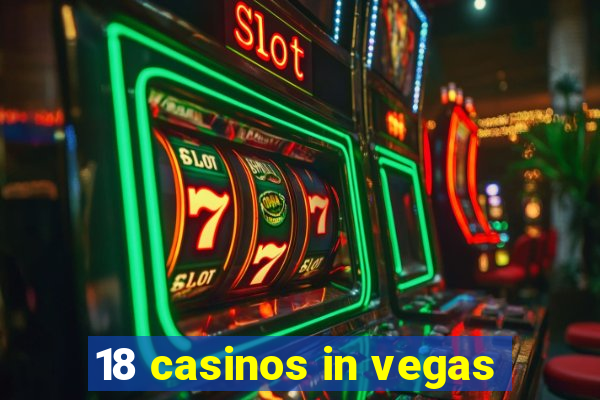 18 casinos in vegas