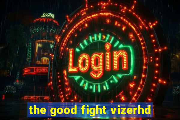 the good fight vizerhd