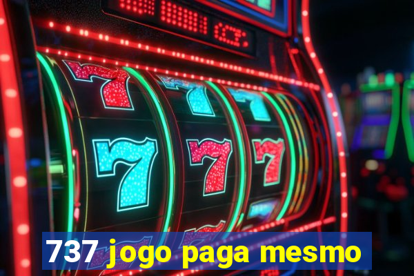 737 jogo paga mesmo