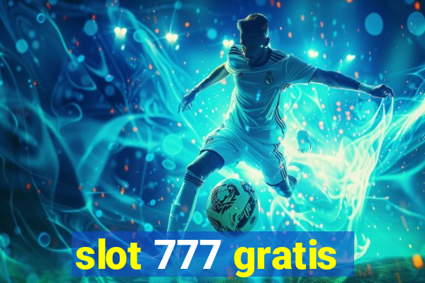 slot 777 gratis