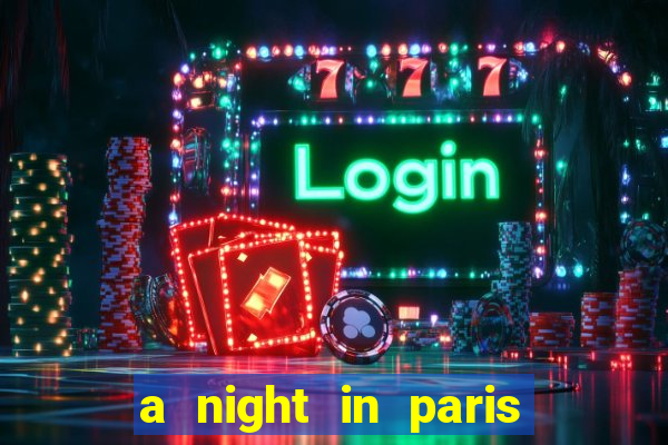 a night in paris slot oyunu