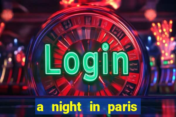 a night in paris slot oyunu