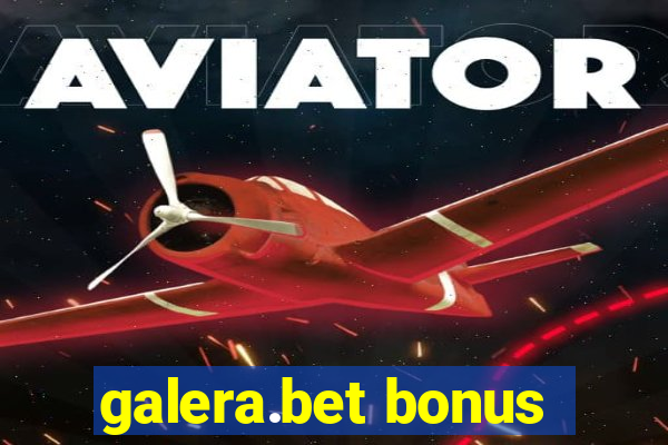 galera.bet bonus