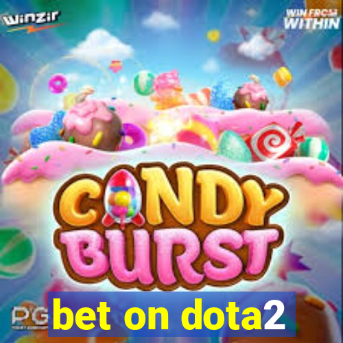 bet on dota2