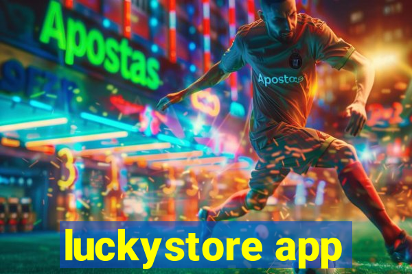 luckystore app