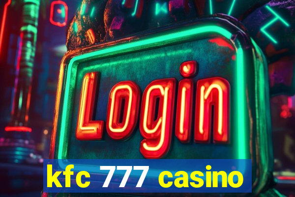 kfc 777 casino