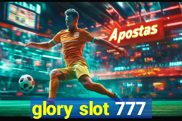 glory slot 777