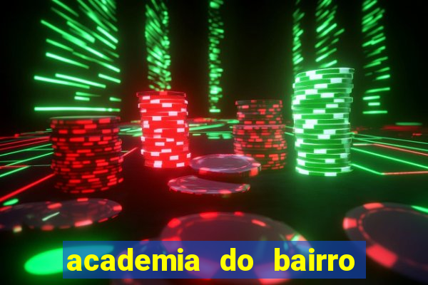 academia do bairro vila nova