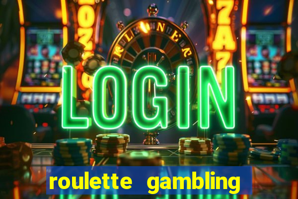 roulette gambling online casino