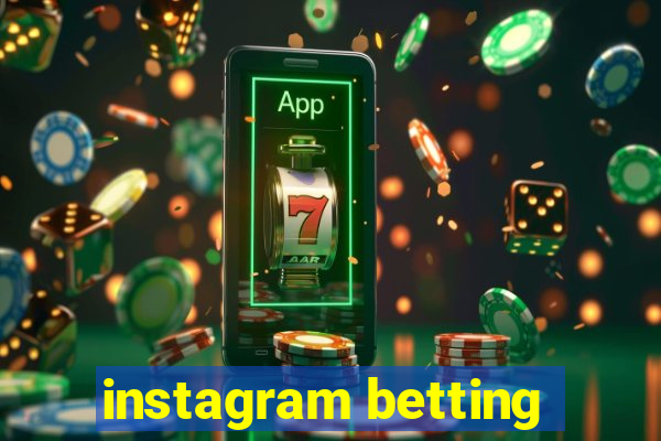 instagram betting