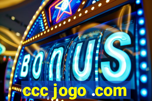 ccc jogo .com