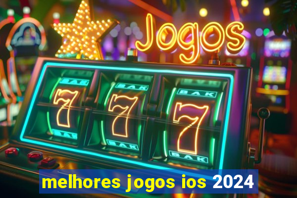 melhores jogos ios 2024