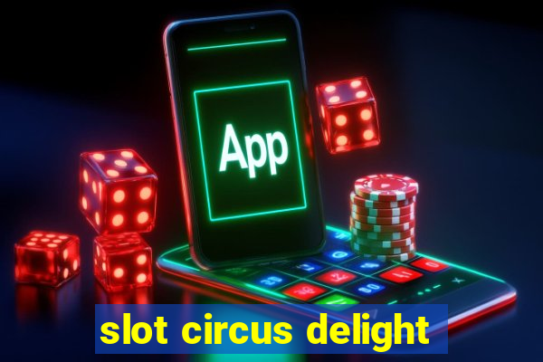 slot circus delight