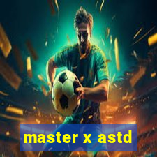 master x astd