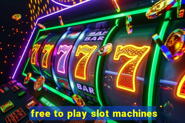 free to play slot machines