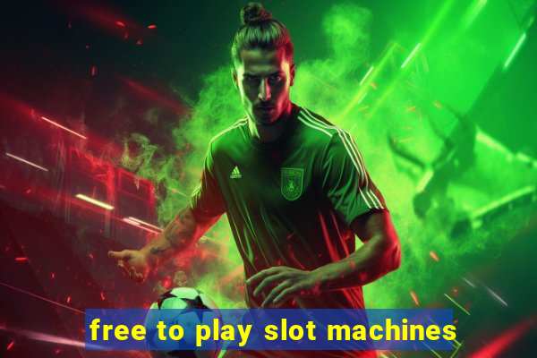 free to play slot machines