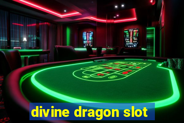 divine dragon slot