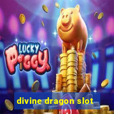 divine dragon slot