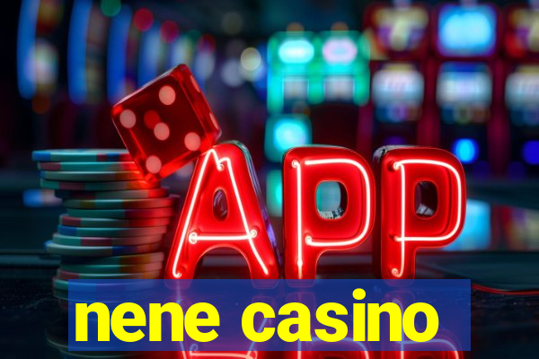 nene casino