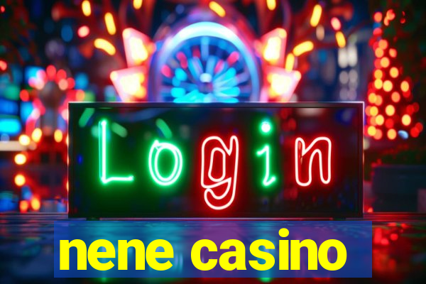 nene casino