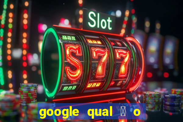 google qual 茅 o jogo de c****