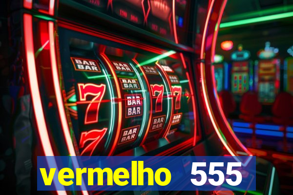 vermelho 555 plataforma de jogos