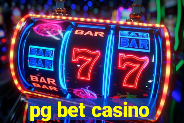 pg bet casino