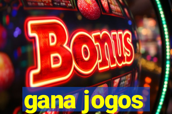 gana jogos