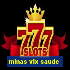 minas vix saude