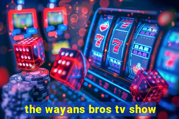 the wayans bros tv show