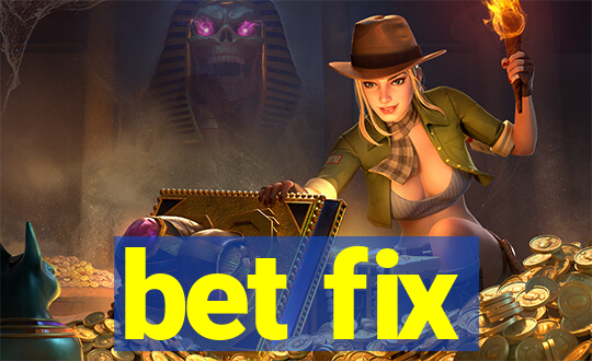 bet fix