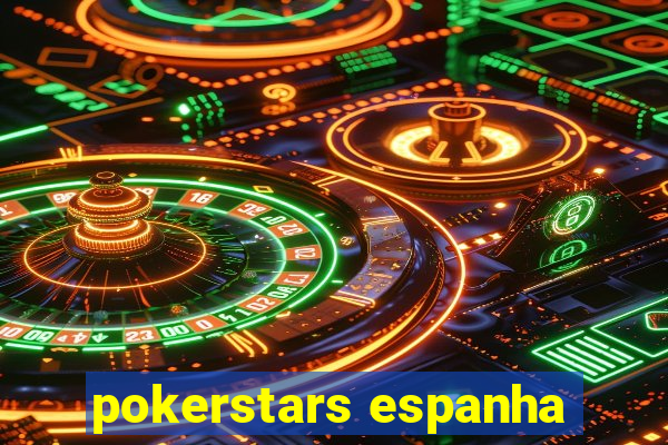 pokerstars espanha