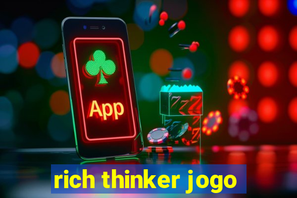 rich thinker jogo