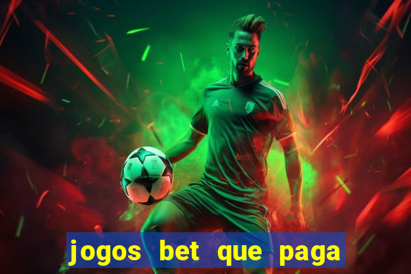 jogos bet que paga no cadastro