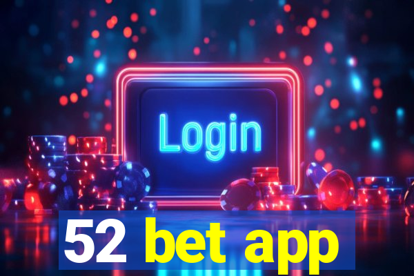 52 bet app