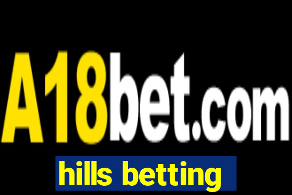 hills betting