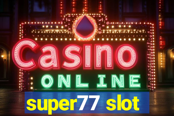 super77 slot