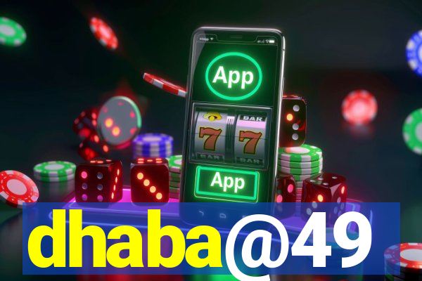 dhaba@49