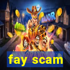 fay scam