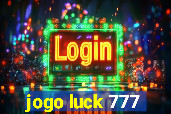 jogo luck 777