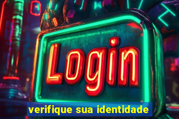 verifique sua identidade