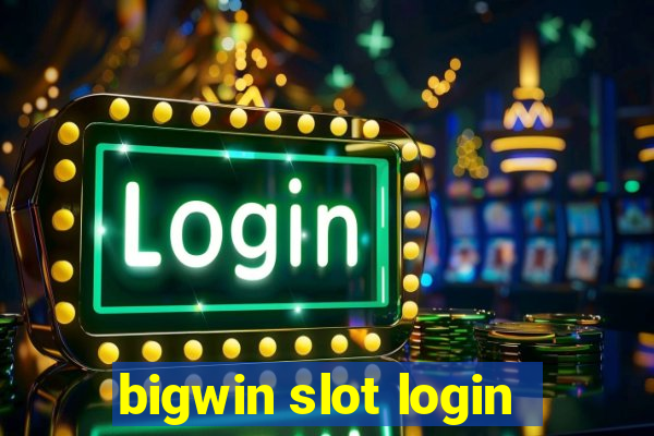 bigwin slot login