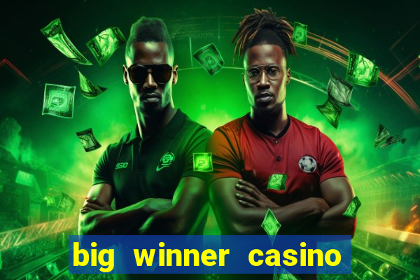 big winner casino real cash