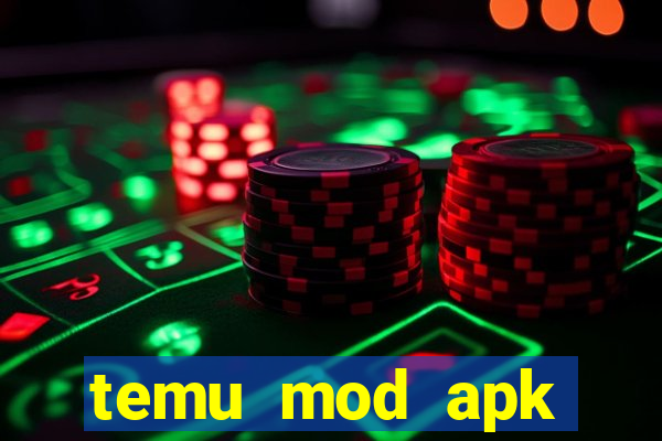 temu mod apk unlimited money