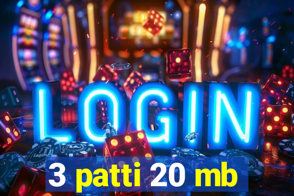 3 patti 20 mb