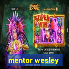 mentor wesley